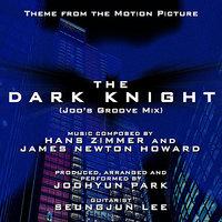 The Dark Knight: Main Theme-Groove Version (Hans Zimmer and James Newton Howard) Single .