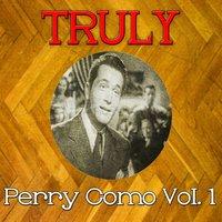 Truly Perry Como, Vol. 1