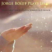 Jorge Bolet Plays Liszt: Trascendental Etudes & Sonata in B Minor