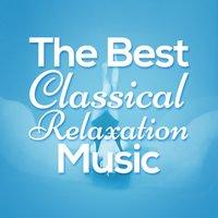 The Best Classical Relaxation Music