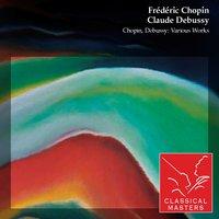 Chopin, Debussy: Various Works