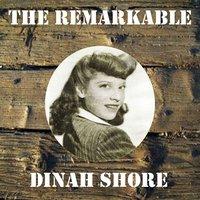 The Remarkable Dinah Shore