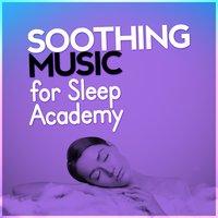 Soothing Music for Sleep Academy