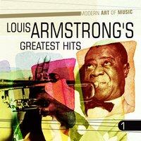 Modern Art of Music: Louis Armstrong's - Greatest Hits, Vol. 1
