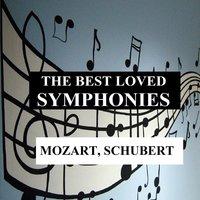 The Best Loved Symphonies - Mozart, Schubert