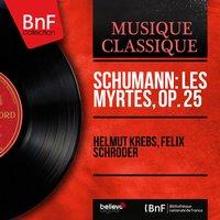 Schumann: Les myrtes, Op. 25