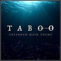 Taboo - Extended Main Theme