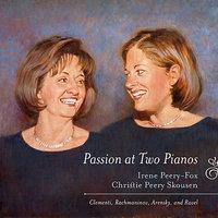 Passion at Two Pianos: Clementi, Rachmaninoff, Arensky, and Ravel