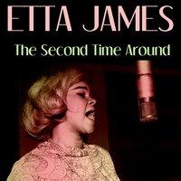 Etta James: The Second Time Around
