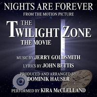 "Nights Are Forever" (From the Motion Picture "The Twilight Zone: The Movie")