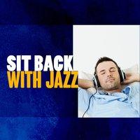 Sit Back with Jazz