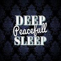 Deep Peaceful Sleep