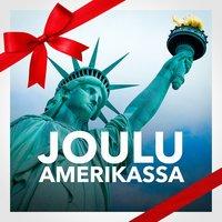 Joulu Amerikassa (Parhaat amerikkalaiset joululaulut ja musiikki)