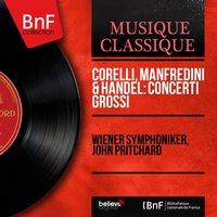 Corelli, Manfredini & Handel: Concerti grossi