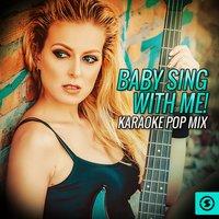 Baby Sing with Me Karaoke Pop Mix