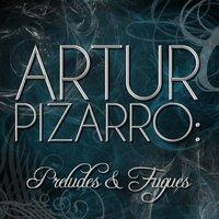 Artur Pizarro: Preludes and Fugues