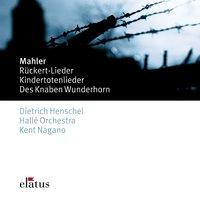 Mahler: Rückert Lieder, Kindertotenlieder & Des Knaben Wunderhorn