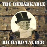 The Remarkable Richard Tauber