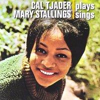 Cal Tjader Plays / Mary Stallings Sings