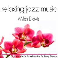 Miles Davis Relaxing Jazz Music