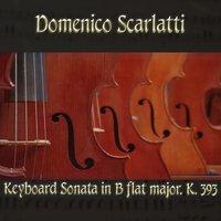 Domenico Scarlatti: Keyboard Sonata in B flat major, K. 393