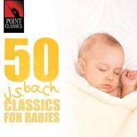 50 Bach Classics for Babies