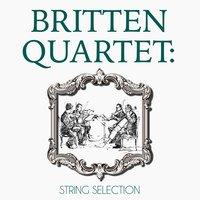 Britten Quartet: String Selection