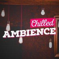 Chilled Ambience