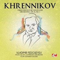 Khrennikov: Three Pieces for Violin and Orchestra, Op. 26