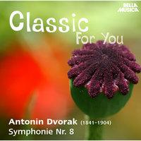 Classic for You: Dvorák: Symphonie No. 8