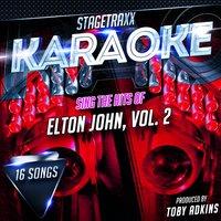 Stagetraxx Karaoke: Sing the Hits of Elton John, Vol. 2
