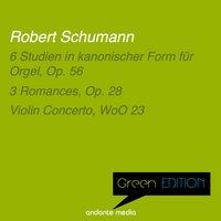 Green Edition - Schumann: 6 Studien in kanonischer Form für Orgel, Op. 56 & Violin Concerto, WoO 23