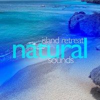 Island Retreat: Natural Sounds