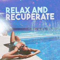 Relax and Recuperate