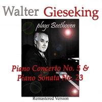 Walter Gieseking Plays Beethoven: Piano Concerto No. 5 & Piano Sonata No. 23