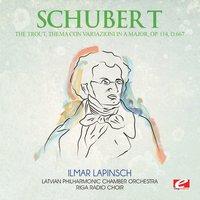 Schubert: The Trout, Thema con Variazioni in A Major, Op. 114, D.667