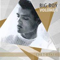 Big Boy Chet Baker, Vol. 4