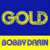 Gold - Bobby Darin