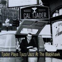 Tjader Plays Tjazz / Jazz at the Blackhawk