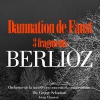 Berlioz: trois Fragments de la Damnation de Faust