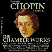Chopin, Vol. 12 : The Chamber Works
