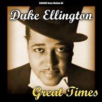 Duke Ellington - Great Times