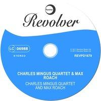 Charles Mingus Quartet & Max Roach