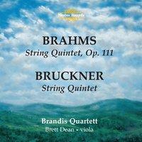 Brahms: String Quintet, Op. 111 - Bruckner: String Quintet
