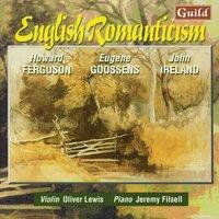 Ferguson: Violin Sonata No. 2 - Goossens: Violin Sonata No. 1 - Ireland: Violin Sonata No. 2