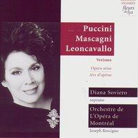 Diana Soviero, Soprano; Orchestre de l’Opéra de Montréal; Joseph Rescigno (Puccini, Mascagni, Leoncavallo)