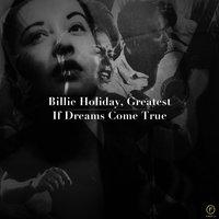 Billie Holiday, Greatest: If Dreams Come True