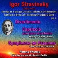 Igor Stravinsky - Florilège de la Musique Classique Moderne et Contemporaine - Highlihts of Modern and Contemporary Classical Music - Vol. 7
