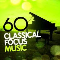 60 Classical Focus Music