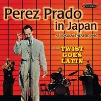 Perez Prado in Japan / Twist Goes Latin